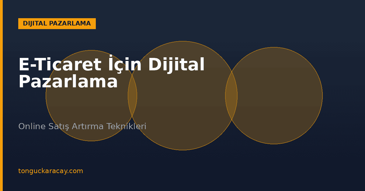 E-Ticaret İçin Dijital Pazarlama