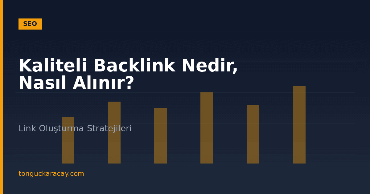 Kaliteli Backlink Nedir, Nasıl Alınır?